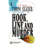 Hook, Line and Murder : A Rigel Lynx Mystery