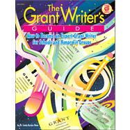 The Grant Writer's Guide: How to Become an Expert Writer for Schools and Nonprofit Groups