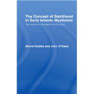The Concept of Sainthood in Early Islamic Mysticism