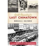 Gold Country's Last Chinatown