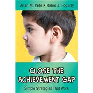 Close the Achievement Gap,9781483363233