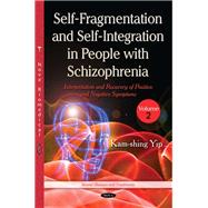 Self-fragmentation and Self-integration in People With Schizophrenia