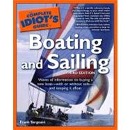 The Complete Idiot's Guide to Boating and Sailing, 3rd Edition