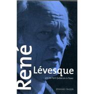 Rene Levesque and the Parti Quebecois in Power