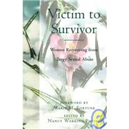 Victim to Survivor : Women Recovering from Clergy Sexual Abuse