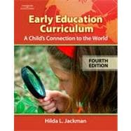 Early Childhood Curriculum: A Child's Connection to the World, 4th Edition