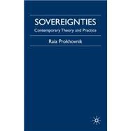 Sovereignties History, Theory and Practice