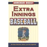 Extra Innings Baseball : All-Star Stories, Stats, Lore and Legends