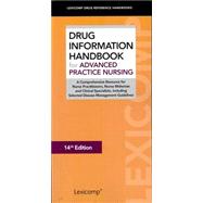 Drug Information Handbook for Advanced Practice Nursing: A Comprehensive Resource for Nurse Practitioners, Nurse Midwives and Clinical Specialists, Including Selected Disease Management Guidelines