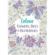 Colour Flowers, Bees & Butterflies
