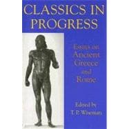 Classics in Progress Essays on Ancient Greece and Rome,9780197263235