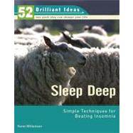 Sleep Deep (52 Brilliant Ideas) Simple Techniques for Beating Insomnia