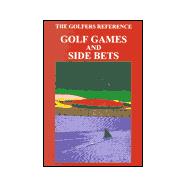 Golfer's Reference Vol. 2 : Golf Games and Side Bets