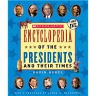 Scholastic Ency Of The Presidents And Their Times (updated 2005)