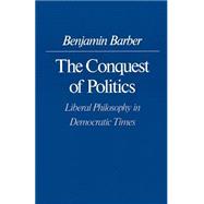The Conquest of Politics