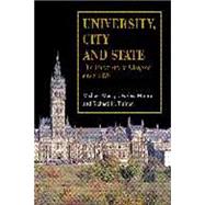 University, City and State : The University of Glasgow since 1870
