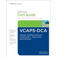 VCAP5-DCA Official Cert Guide VMware Certified Advanced Professional 5- Data Center Administration