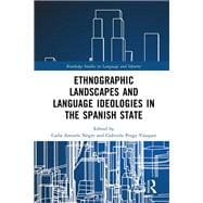 Ethnographic Landscapes and Language Ideologies in the Spanish State