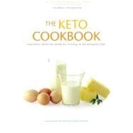 The Keto Cookbook; Innovative Delicious Meals for Staying on the Ketogenic Diet