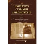 Highlights of Spanish Astrophysics III