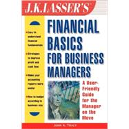 J.K. Lasser's<sup>TM</sup> Financial Basics for Business Managers