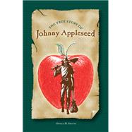 The True Story of Johnny Appleseed