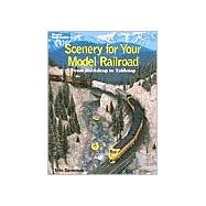 Scenery for Your Model Railroad : [from Backdrop to Tabletop]