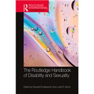 The Routledge Handbook of Disability and Sexuality