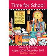 Time for School 2015 Large Monthly Planner Calendar August 2014-December 2015,9781449453237