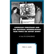 American Christians and the National Interreligious Task Force on Soviet Jewry A Call to Conscience