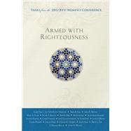 Armed With Righteousness