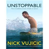 Unstoppable: The incredible power of faith in action