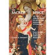 The Sacred Space of the Virgin Mary in Medieval Hispanic Literature