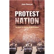 Protest Nation The Right to Protest in South Africa