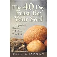 The 40 Day Feast for Your Soul