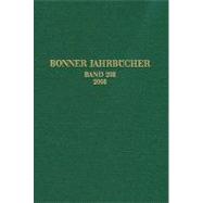 Bonner Jahrbucher - Des Lvr-landesmuseums Bonn Und Des Lvr-amtes Fur Bodendenkmalpflege Im Rheinland Sowie Des Vereins Von Altertumsfreunden Im Rheinlande / Bonner Jahrbucher 2008