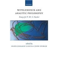 Wittgenstein and Analytic Philosophy Essays for P. M. S. Hacker