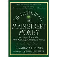 The Little Book of Main Street Money 21 Simple Truths that Help Real People Make Real Money