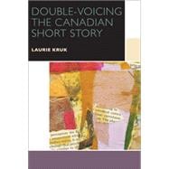 Double-voicing the Canadian Short Story