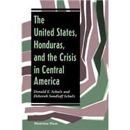 The United States, Honduras, And The Crisis In Central America