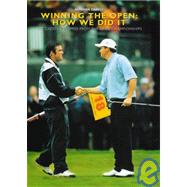 Winning the Open : How We Did It: The Caddies' Stories from the Open Championships