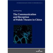 The Communication and Reception of Polish Theatre in China