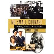 No Small Courage A History of Women in the United States