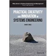 Practical Creativity and Innovation in Systems Engineering