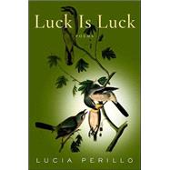 Luck Is Luck : Poems