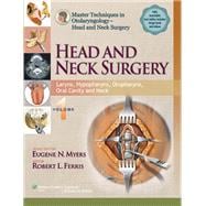Master Techniques in Otolaryngology - Head and Neck Surgery:  Head and Neck Surgery:  Volume 1 Larynx, Hypopharynx, Oropharynx, Oral Cavity and Neck