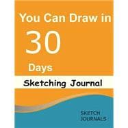 You Can Draw in 30 Days Sketching Journal