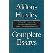 Complete Essays Aldous Huxley, 1926-1930