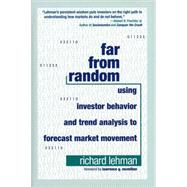 Far from Random : Using Investor Behavior and Trend Analysis to Forecast Market Movement