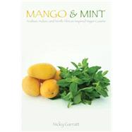 Mango & Mint Arabian, Indian, and North African Inspired Vegan Cuisine